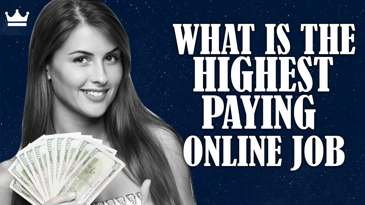 What Is The Highest Paying Online Job?